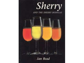 Sherry and the Sherry Bodegas by Jan Read 