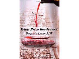 What Price Bordeaux? by Benjamin Levin MW 